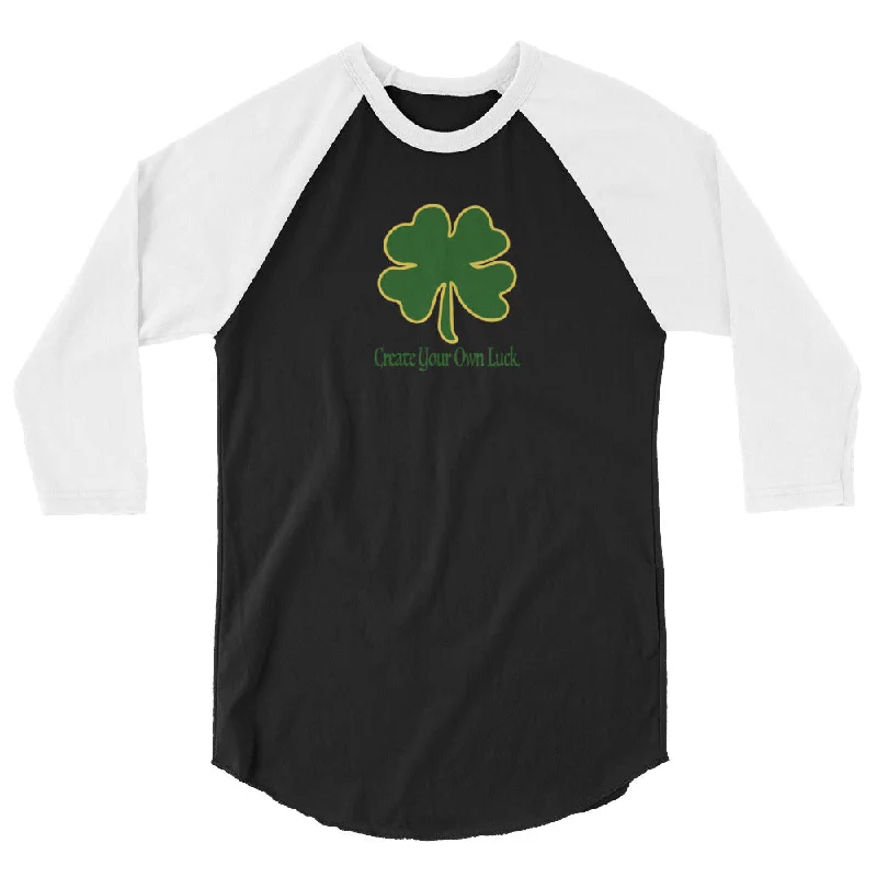 Create Your Own Luck | 3/4 sleeve raglan shirt