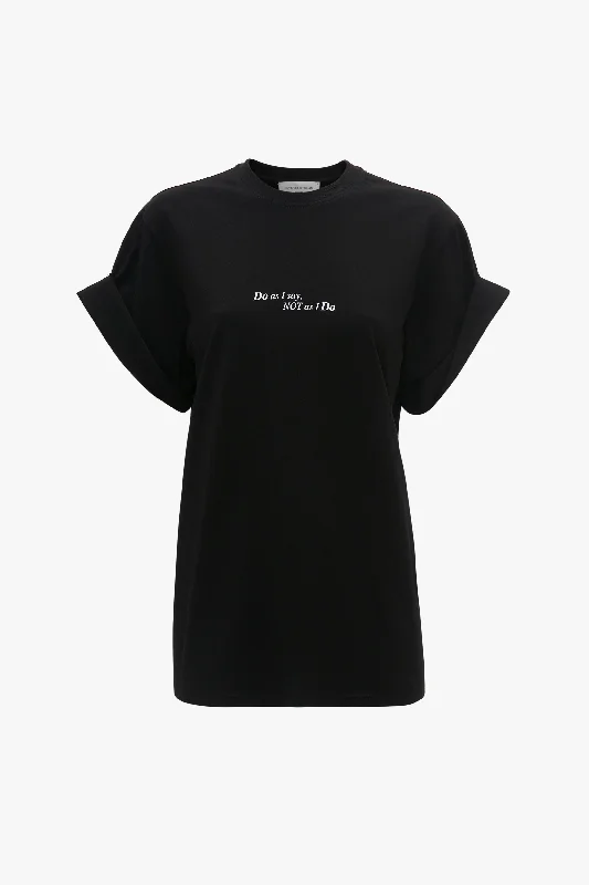 Do As I Say, Not As I Do' Slogan T-Shirt In Black