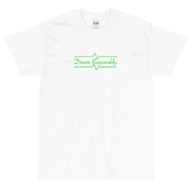 Dream Responsibly | T-shirt