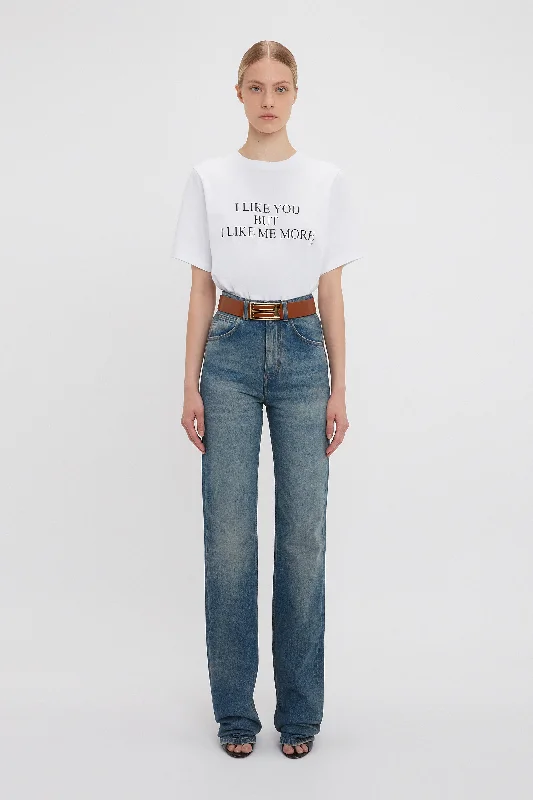 'I Like You But I Like Me More' Slogan T-Shirt In White